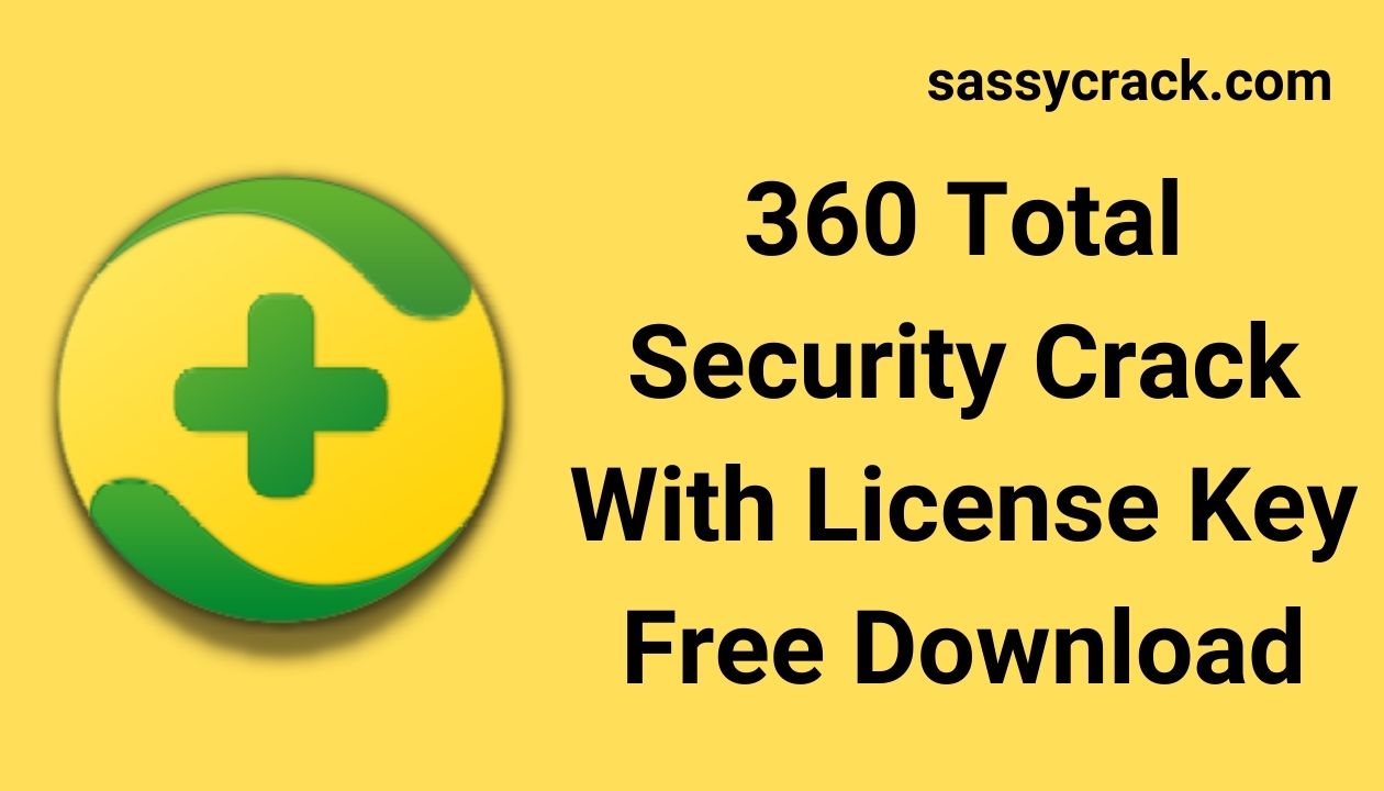 360 Total Security Crack Sassycrack.com