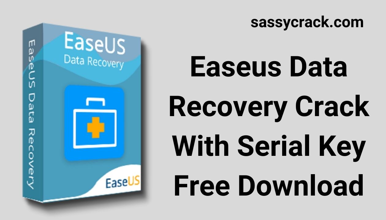 Easeus Data Recovery Crack Sassycrack.com