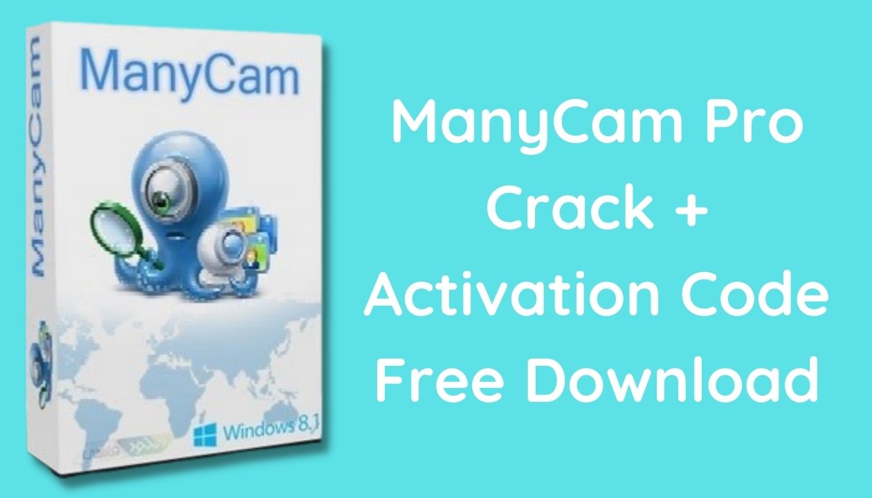ManyCam Pro Crack Free Download